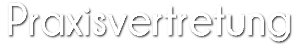 Praxisvertretung